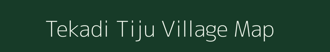 Tekadi Tiju village map in Madhya Pradesh