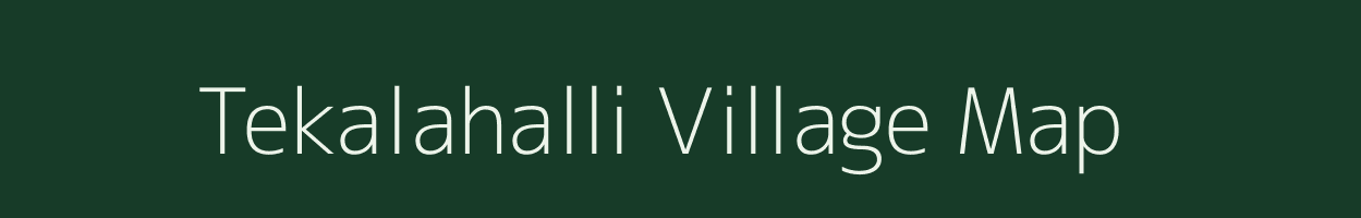 Tekalahalli village map in Karnataka