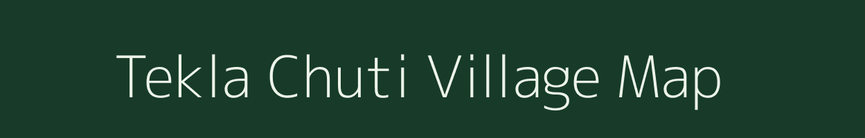 Tekla Chuti village map in Assam