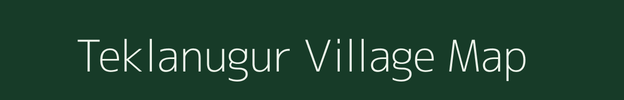 Teklanugur village map in Chhattisgarh