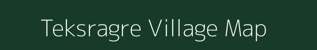 Teksragre village map in Meghalaya