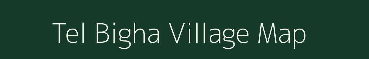 Tel Bigha village map in Bihar