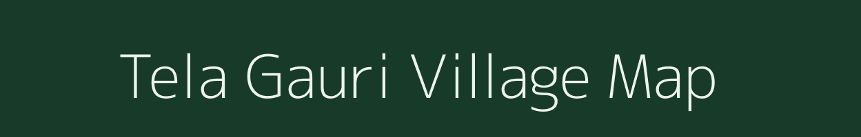 Tela Gauri village map in Uttar Pradesh