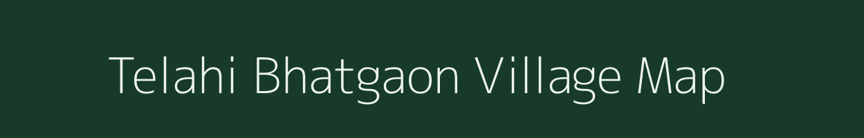 Telahi Bhatgaon village map in Assam
