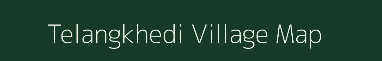 Telangkhedi village map in Maharashtra