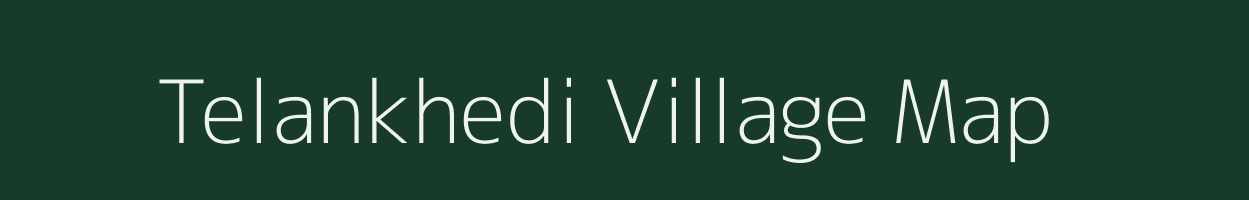 Telankhedi village map in Maharashtra