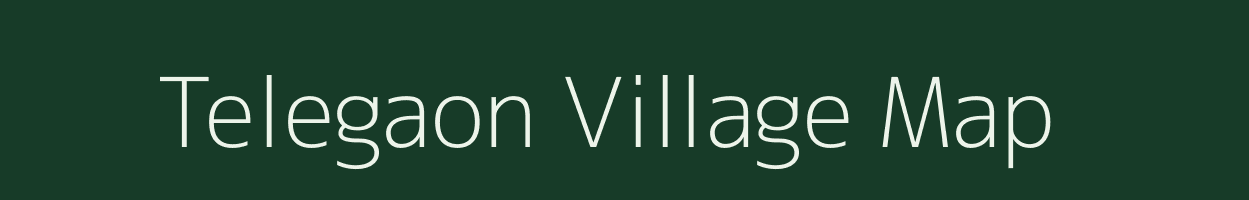 Telegaon village map in Maharashtra