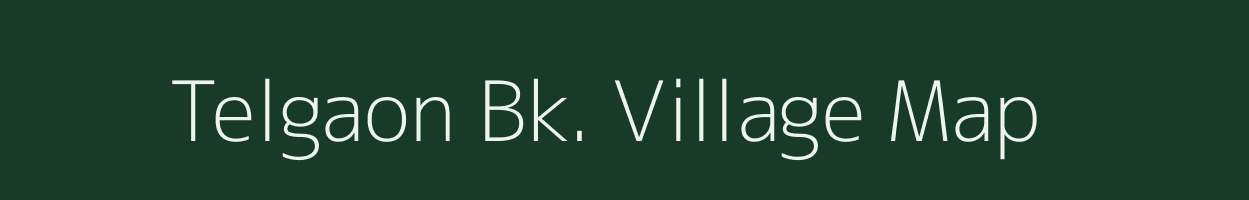 Telgaon Bk. village map in Maharashtra