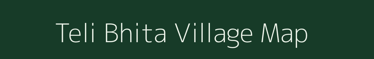 Teli Bhita village map in Bihar