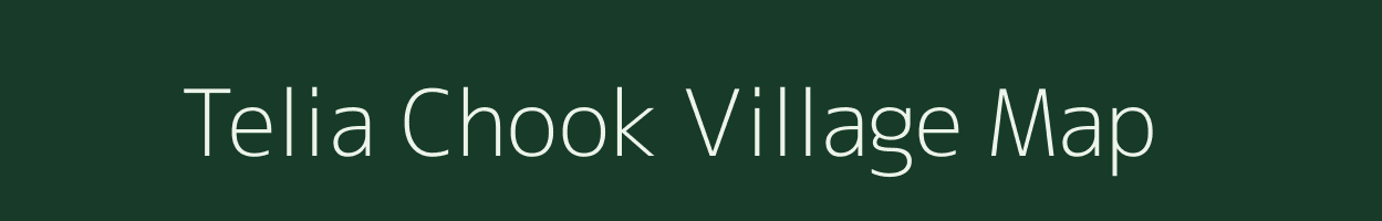 Telia Chook village map in Assam