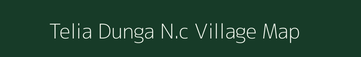 Telia Dunga N.c village map in Assam