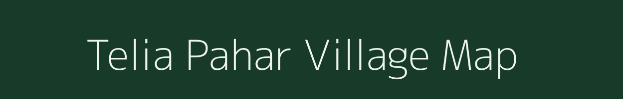 Telia Pahar village map in Bihar