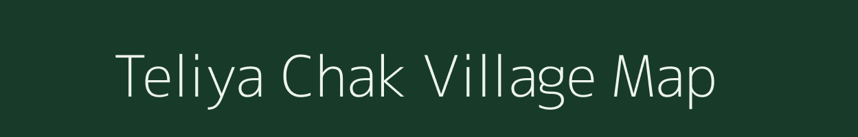 Teliya Chak village map in Jharkhand