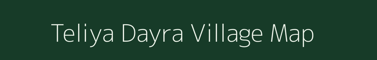 Teliya Dayra village map in Rajasthan