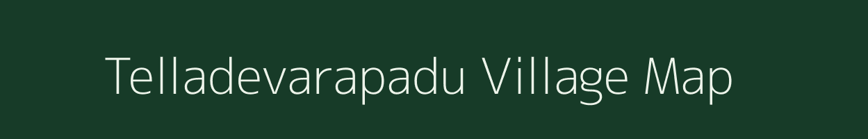 Telladevarapadu village map in Andhra Pradesh