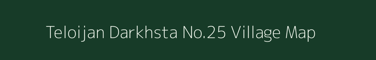 Teloijan Darkhsta No.25 village map in Assam