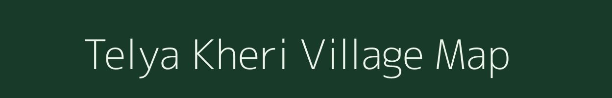 Telya Kheri village map in Rajasthan