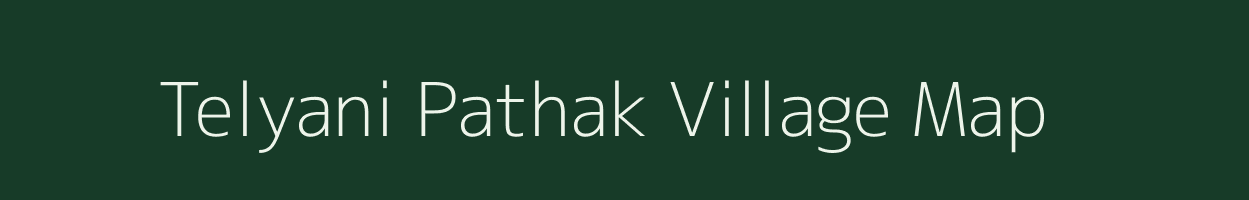 Telyani Pathak village map in Uttar Pradesh