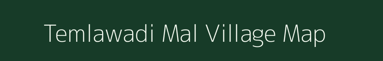 Temlawadi Mal village map in Madhya Pradesh