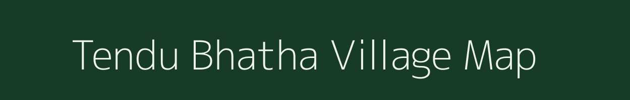 Tendu Bhatha village map in Chhattisgarh