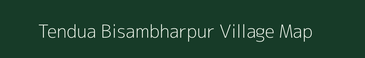 Tendua Bisambharpur village map in Uttar Pradesh