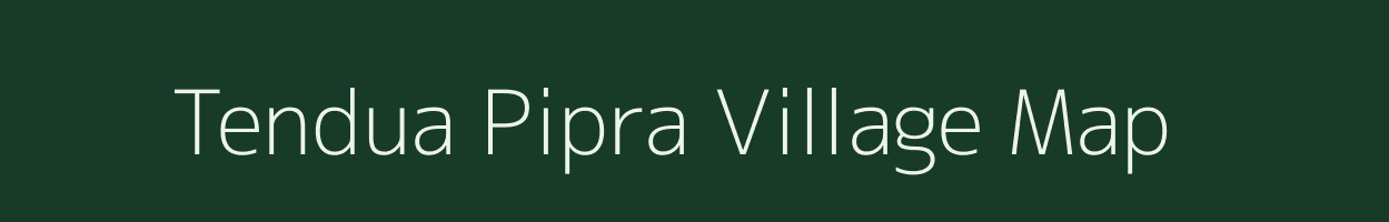 Tendua Pipra village map in Jharkhand