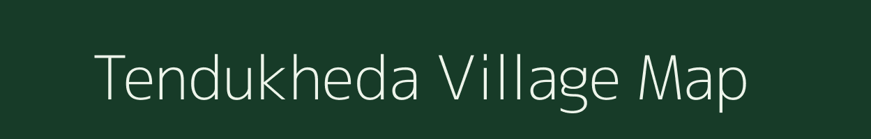 Tendukheda village map in Madhya Pradesh