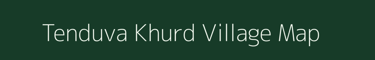 Tenduva Khurd village map in Uttar Pradesh