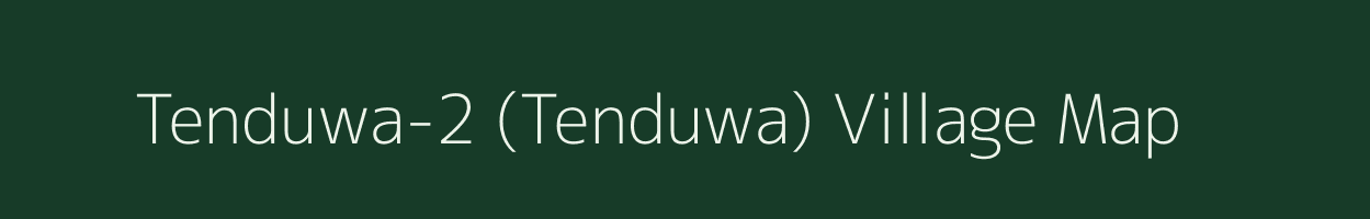 Tenduwa-2 (Tenduwa) village map in Chhattisgarh