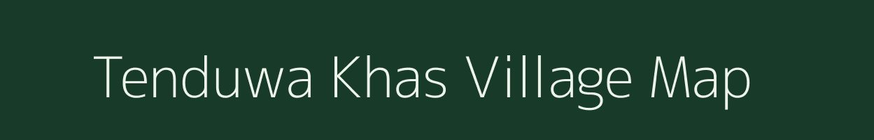 Tenduwa Khas village map in Uttar Pradesh