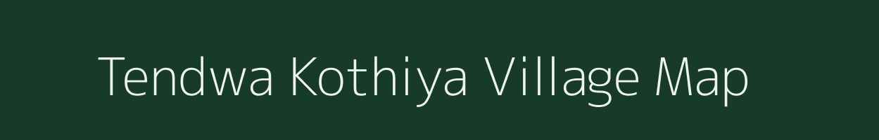 Tendwa Kothiya village map in Uttar Pradesh