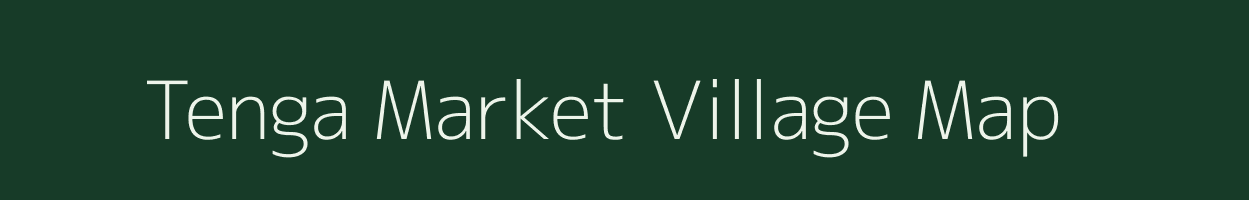 Tenga Market village map in Arunachal Pradesh