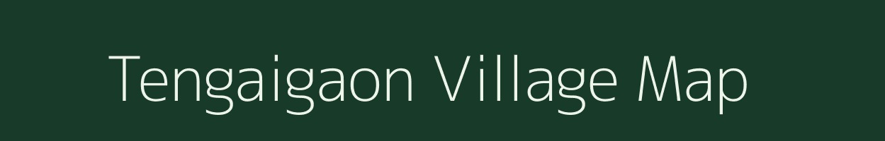 Tengaigaon village map in Assam