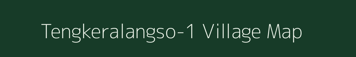 Tengkeralangso-1 village map in Assam