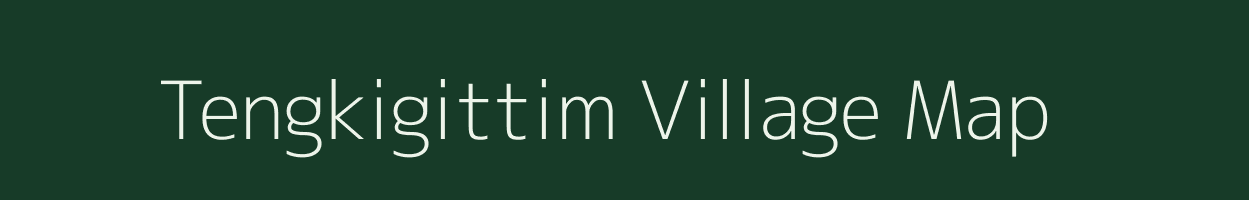 Tengkigittim village map in Meghalaya