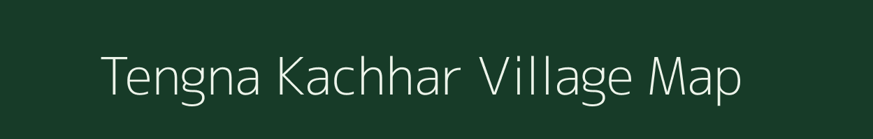 Tengna Kachhar village map in Chhattisgarh