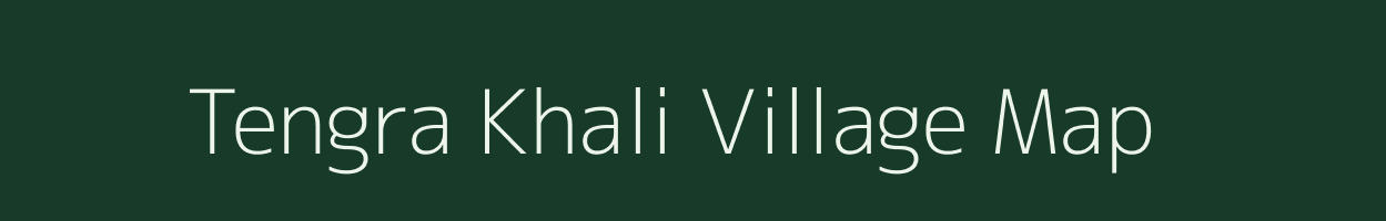 Tengra Khali village map in West Bengal