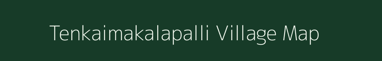 Tenkaimakalapalli village map in Karnataka