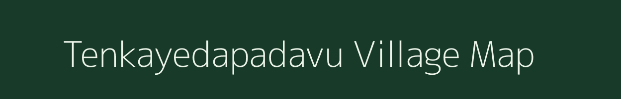 Tenkayedapadavu village map in Karnataka