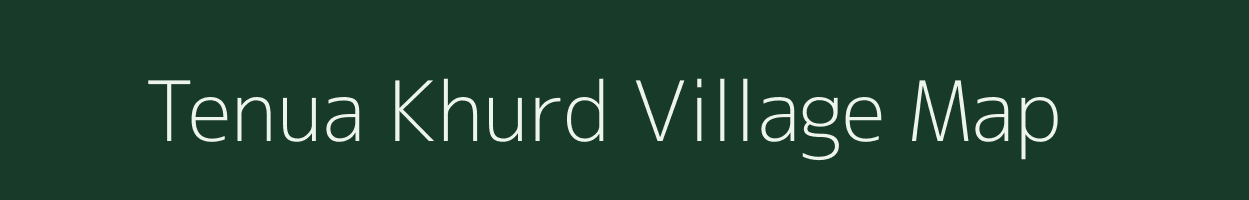 Tenua Khurd village map in Bihar