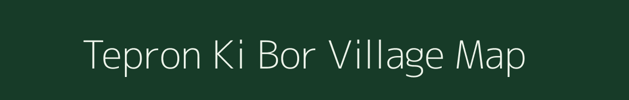 Tepron Ki Bor village map in Rajasthan