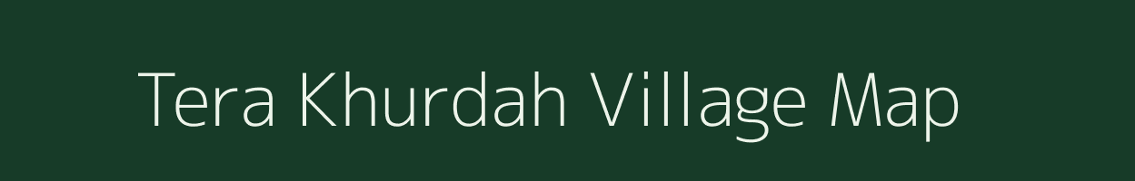 Tera Khurdah village map in Bihar