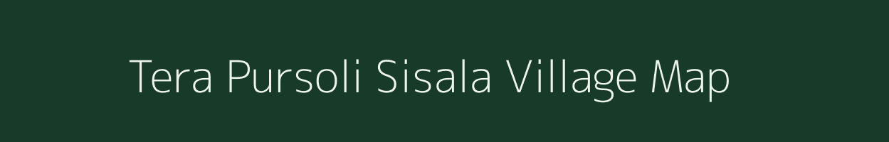 Tera Pursoli Sisala village map in Uttar Pradesh