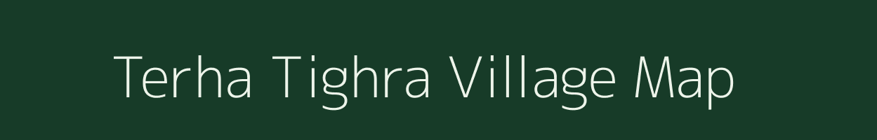 Terha Tighra village map in Uttar Pradesh