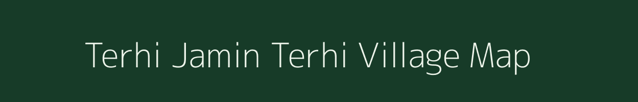 Terhi Jamin Terhi village map in Uttar Pradesh