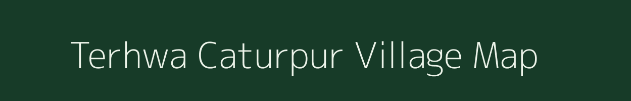 Terhwa Caturpur village map in Uttar Pradesh