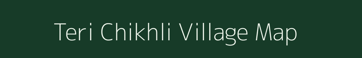 Teri Chikhli village map in Gujarat