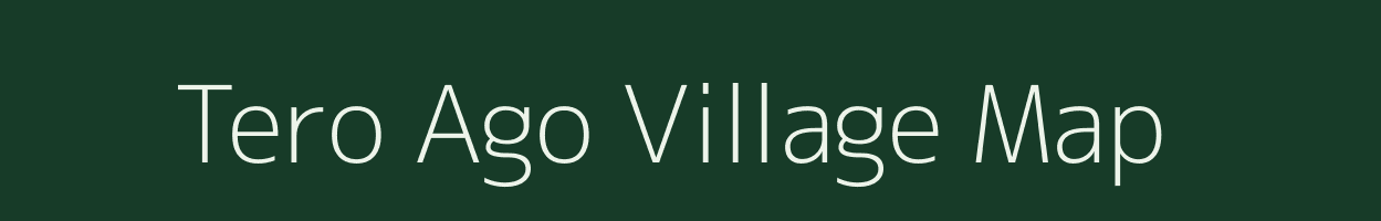 Tero Ago village map in Arunachal Pradesh