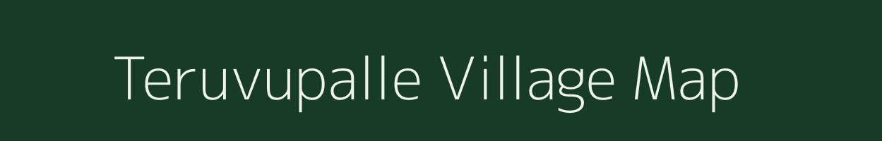 Teruvupalle village map in Andhra Pradesh