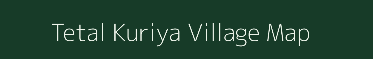 Tetal Kuriya village map in Jharkhand